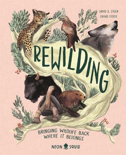 Rewilding, David A. Steen ; Neon Squid - Gebonden - 9781838992033