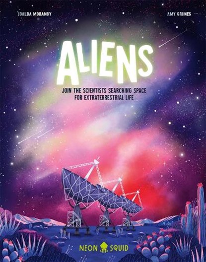 Aliens, Joalda Morancy ; Neon Squid - Gebonden - 9781838992286