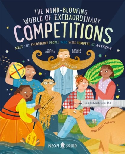 The Mind-Blowing World of Extraordinary Competitions, Anna Goldfield ; Neon Squid - Gebonden - 9781838992736