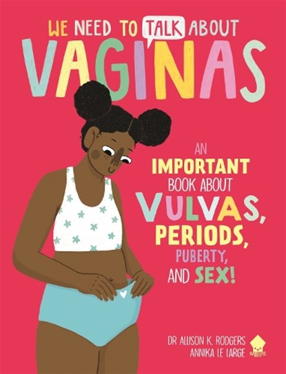 We Need to Talk About Vaginas, Dr. Allison K. Rodgers - Paperback - 9781838992743