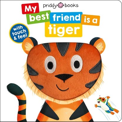 My Best Friend Is A Tiger, Priddy Books ; Roger Priddy - Gebonden - 9781838993320