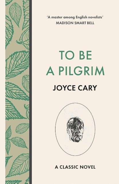 To Be a Pilgrim, Joyce Cary - Paperback - 9781839013775