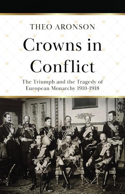 Crowns in Conflict, Theo Aronson - Paperback - 9781839014093