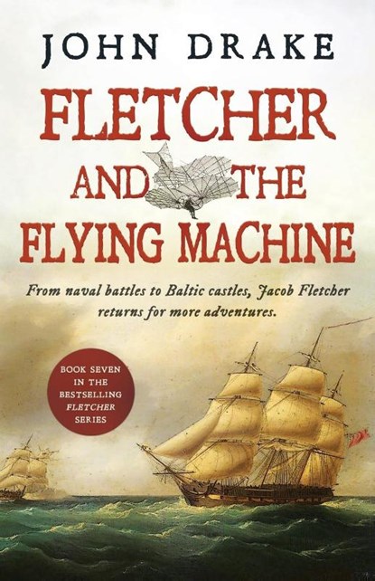 Fletcher and the Flying Machine, John Drake - Paperback - 9781839014581