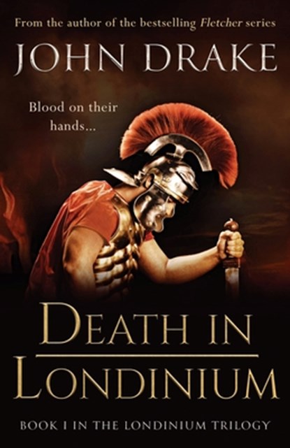 Death in Londinium: a thrilling historical mystery set in Roman Britain, John Drake - Paperback - 9781839015144