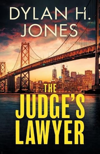 The Judge's Lawyer: a gripping and action-packed legal thriller, Dylan H. Jones - Paperback - 9781839016165