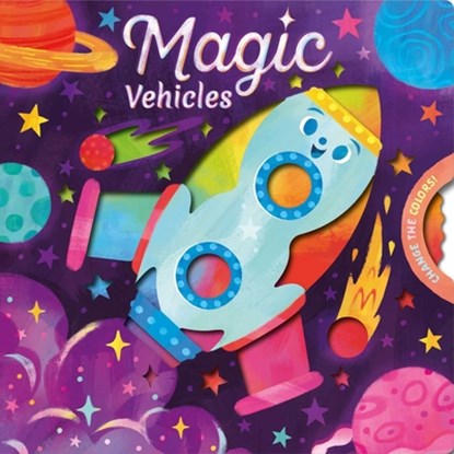 Magic Vehicles: Spin the Wheel to Change the Colors!, Igloobooks - Gebonden - 9781839037085