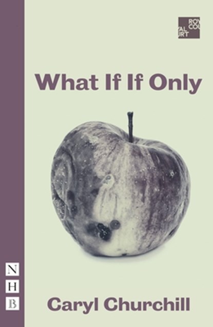 What If If Only, Caryl Churchill - Paperback - 9781839040269