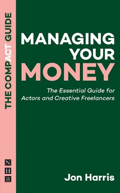Managing Your Money: The Compact Guide, Jon Harris - Paperback - 9781839045523