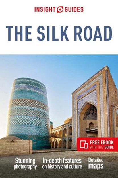 Insight Guides The Silk Road: Travel Guide with eBook, Owen Morton ; Thomas Bird - Paperback - 9781839054280