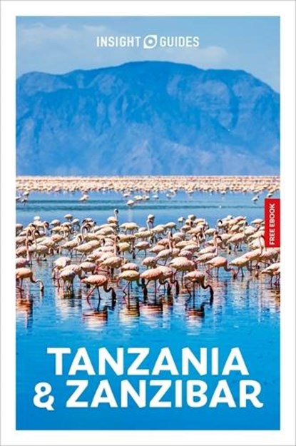 Insight Guides Tanzania and Zanzibar: Travel Guide with eBook, Philip Briggs - Paperback - 9781839054389