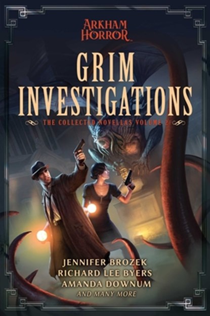 Grim Investigations, Jennifer Brozek ; Richard Lee Byers ; Amanda Downum - Paperback - 9781839081309