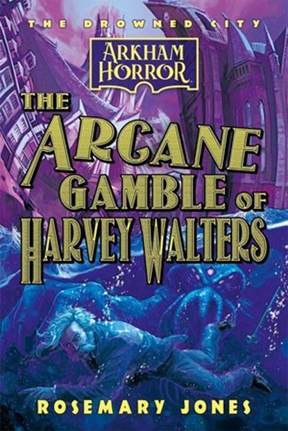 The Arcane Gamble of Harvey Walters, Rosemary Jones - Ebook - 9781839083532