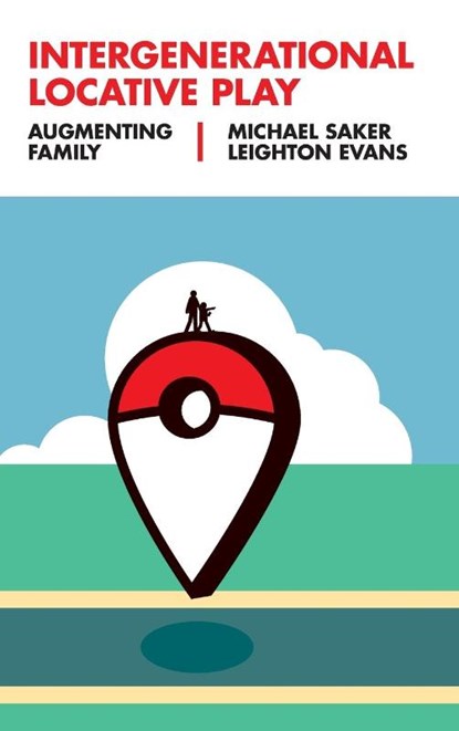 Intergenerational Locative Play, Michael (City University of London Saker ; Leighton (Swansea University Evans - Gebonden - 9781839091407