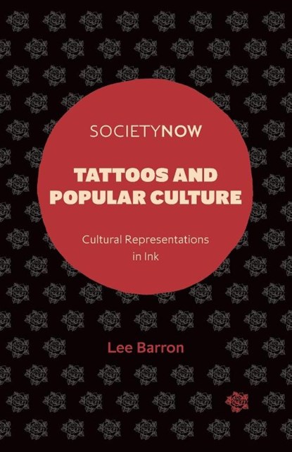 Tattoos and Popular Culture, Lee (Northumbria University Barron - Paperback - 9781839092183