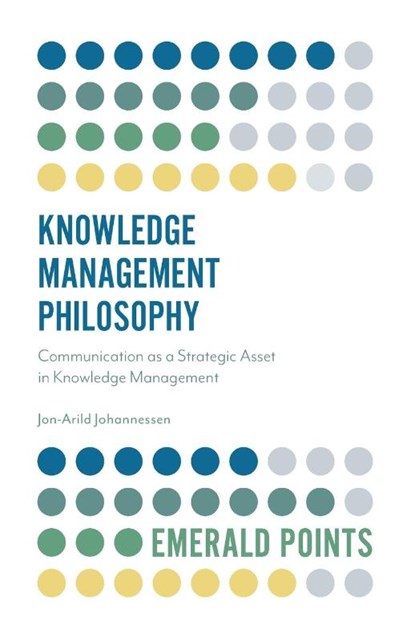 Knowledge Management Philosophy, Jon-Arild (Nord University and Kristiania University College Johannessen - Paperback - 9781839096372