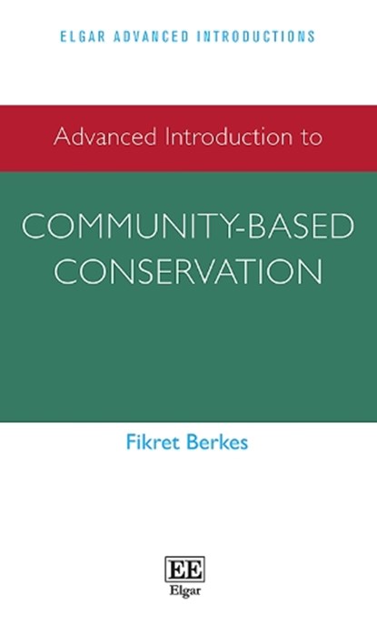 Advanced Introduction to Community-based Conservation, Fikret Berkes - Gebonden - 9781839102226