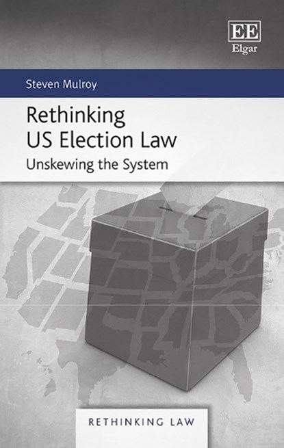 Rethinking US Election Law, Steven Mulroy - Paperback - 9781839106699