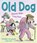 Old Dog, Jeanne Willis - Paperback - 9781839130045