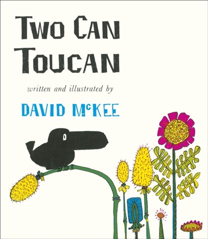 Two Can Toucan, David McKee - Paperback - 9781839130212