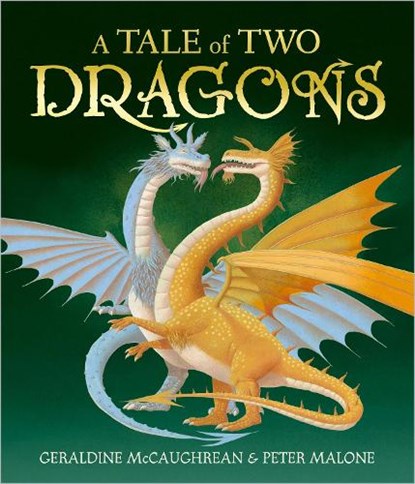 A Tale of Two Dragons, Geraldine McCaughrean - Paperback - 9781839130298