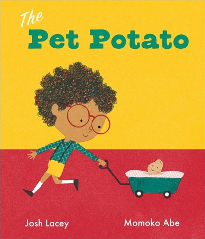 The Pet Potato, Josh Lacey - Gebonden - 9781839130809