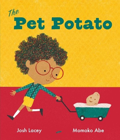 The Pet Potato, Josh Lacey - Paperback - 9781839130823
