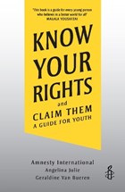 Know your rights: and claim them | Jolie, Angelina ; Amnesty International ; Bueren, Professor Emerita Geraldine Van, Qc | 