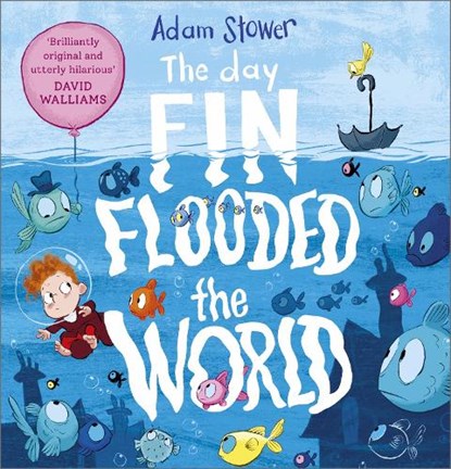 The Day Fin Flooded the World, Adam Stower - Paperback - 9781839131295