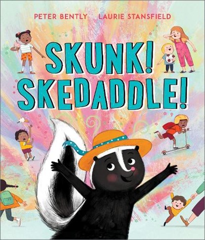 Skunk! Skedaddle!, Peter Bently - Paperback - 9781839131721