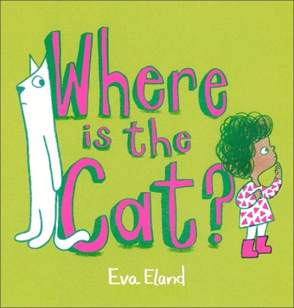 Where Is the Cat?, Eva Eland - Paperback - 9781839131844