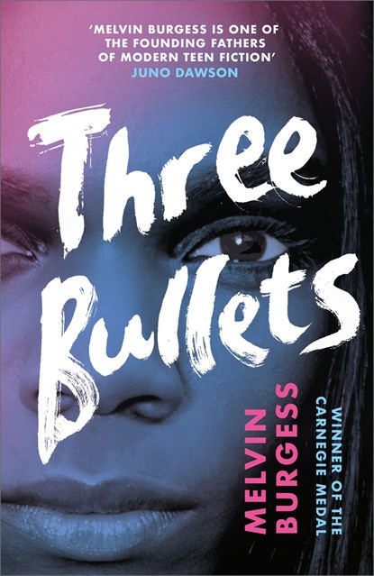 Three Bullets, Melvin Burgess - Paperback - 9781839132049