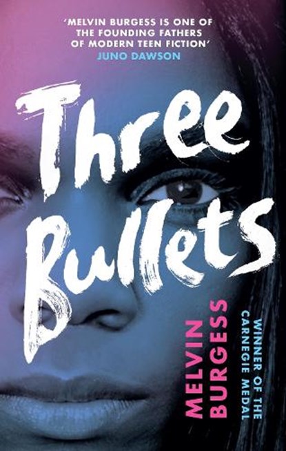 Three Bullets, Melvin Burgess - Paperback - 9781839132049