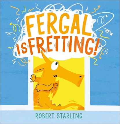 Fergal is Fretting!, Robert Starling - Gebonden - 9781839132629