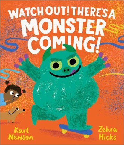 Watch Out! There's a Monster Coming!, Karl Newson - Paperback - 9781839132681