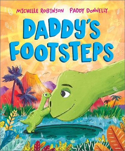 Daddy's Footsteps, Michelle Robinson - Paperback - 9781839132841