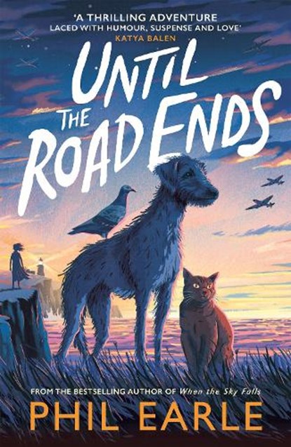 Until the Road Ends, Phil Earle - Paperback - 9781839133169