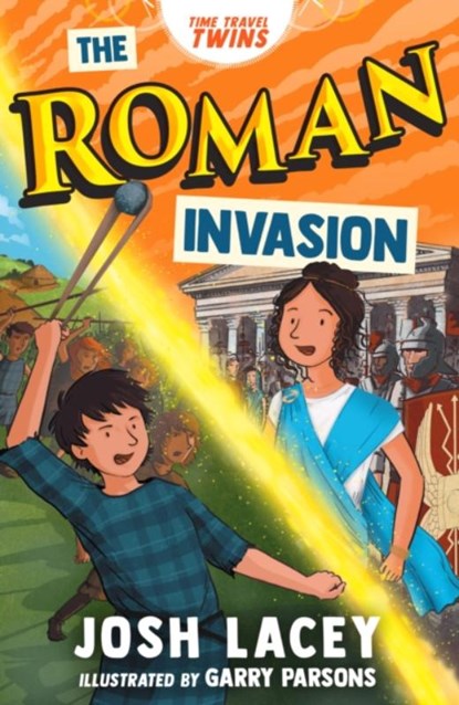 Time Travel Twins: The Roman Invasion, Josh Lacey - Paperback - 9781839133343