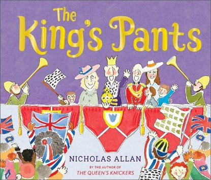 The King's Pants, Nicholas Allan - Paperback - 9781839133626