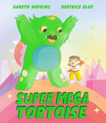 Super Mega Tortoise, Gareth Hopkins - Paperback - 9781839135019