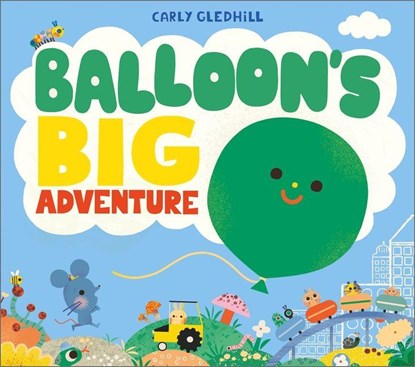 Balloon's Big Adventure, Carly Gledhill - Paperback - 9781839135125