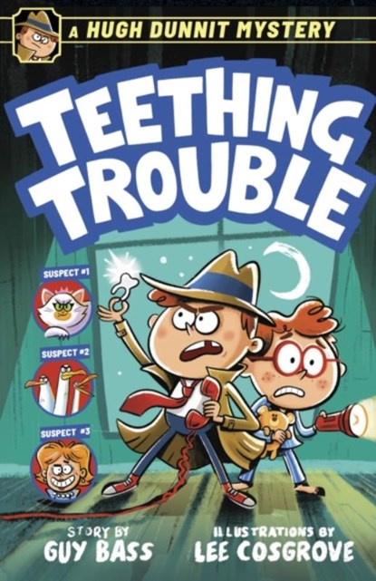 A Hugh Dunnit Mystery: Teething Trouble, Guy Bass - Paperback - 9781839135576