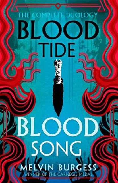 Bloodtide & Bloodsong: The Complete Duology, Melvin Burgess - Paperback - 9781839136009