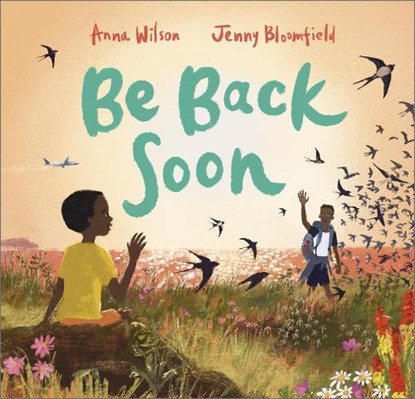Be Back Soon, Anna Wilson - Paperback - 9781839136504