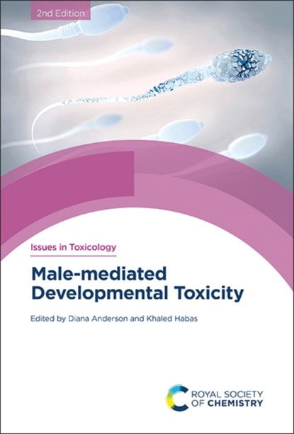 Male-mediated Developmental Toxicity, Diana (University of Bradford Anderson ; Khaled (University of Bradford Habas - Gebonden - 9781839167195