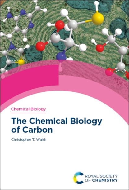 Chemical Biology of Carbon, Christopher T (Stanford University Walsh - Gebonden - 9781839168024