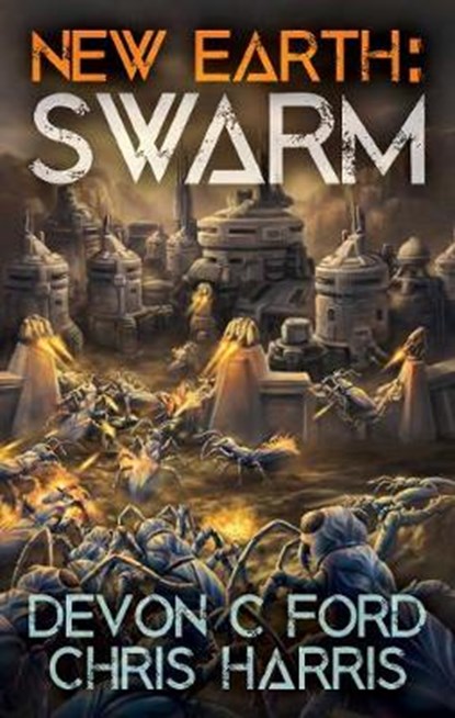 Swarm, FORD,  Devon C ; Harris, Chris - Paperback - 9781839190209