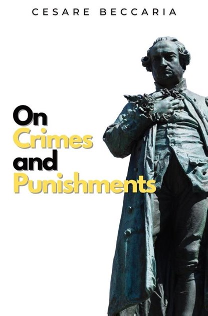 On Crimes and Punishments, Cesare Beccaria - Paperback - 9781839193590