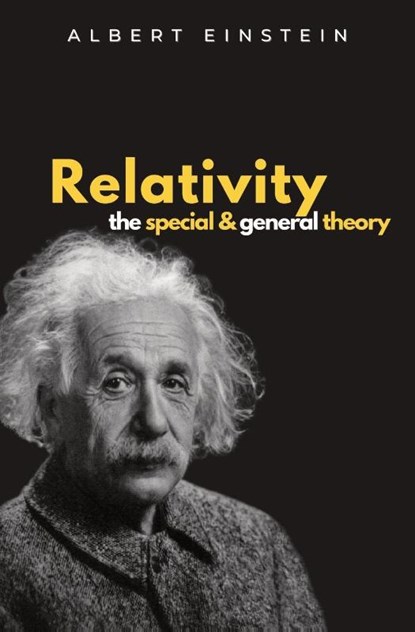 Relativity The Special and General Theory, Albert Einstein - Paperback - 9781839193613
