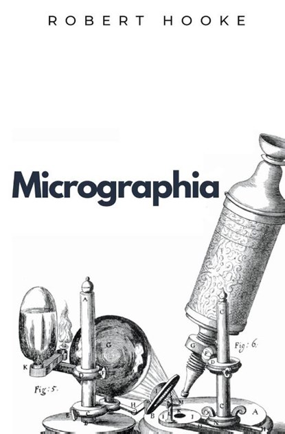 Micrographia, Robert Hooke - Paperback - 9781839193620